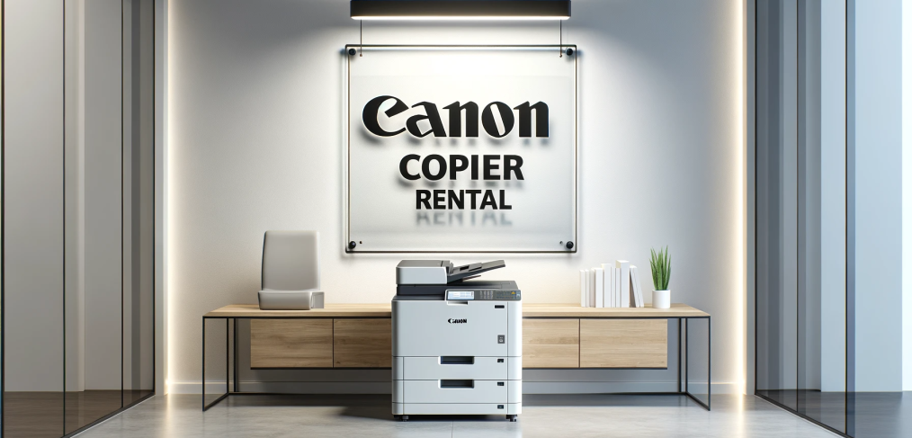 Modern office with a 'Canon Copier Rental' banner and a high-end Canon copier machine.